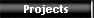 Projects
